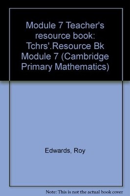 Module 7 Teacher's resource book: Tchrs'.Resource Bk Module 7 (C
