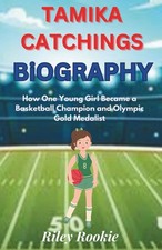 TAMIKA CATCHINGS BIOGRAPHY: How One Young Girl Became a Basketball Champion and