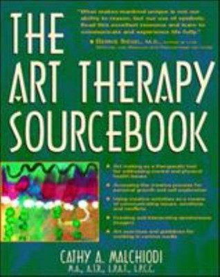 The Art Therapy Sourcebook : Art Making for Personal Growth, Insi