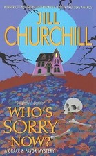Who's Sorry Now? A Grace And Favor Mystery: A Grace and Favour Mystery by Jill C