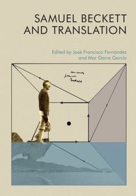 Samuel Beckett and Translation [Hardcover]
