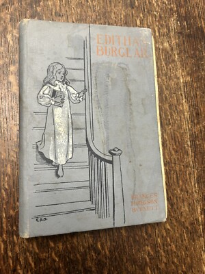 1888 Antique Edith's Burglar-A Story For Children by Frances Hodgson Burnett