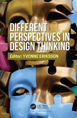 Different Perspectives in Design Thinking by Yvonne Eriksson - 9780367254230