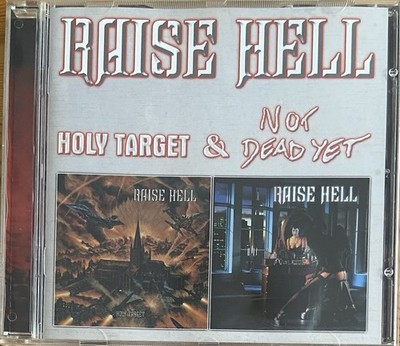 RAISE HELL: Holy Target & Not Dead Yet (2 Albums on 1 CD/Thrash Metal) CD