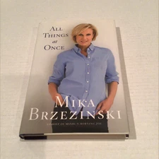 *SIGNED* All Things at Once by Mika Brzezinski (2010, Hardcover)