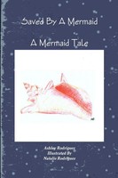 Ashley Rodriguez | Saved By A Mermaid | Taschenbuch | Englisch (2012) | [.]