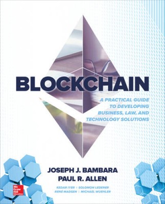 Blockchain: A Practical Guide to Developing Business, Law, and Tech - ACCEPTABLE