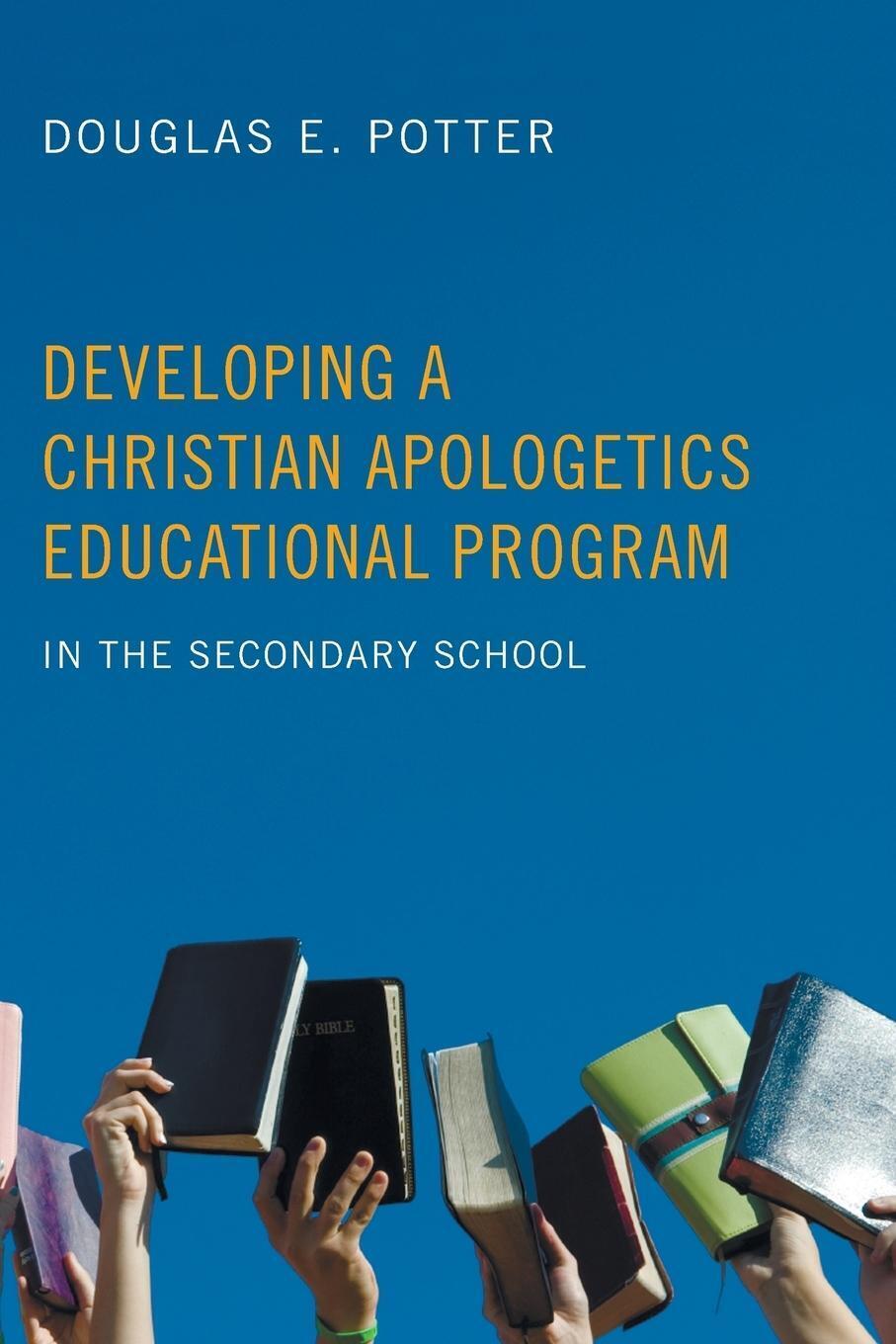 Thumbnail - Douglas E. Potter | Developing A Christian Apologetics Educational