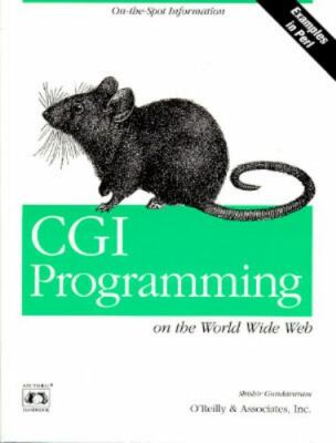 Nutshell Handbooks Ser.: CGI Programming on the World Wide Web by Shishir...