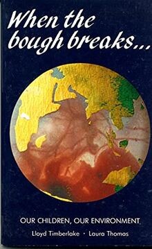 When the Bough Breaks: Our Children, Our Environment von... | Buch | Zustand gut