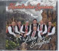 Kastelruther Spatzen - Liebe FüR Die Ewigkeit - Cd - Neu / Ovp