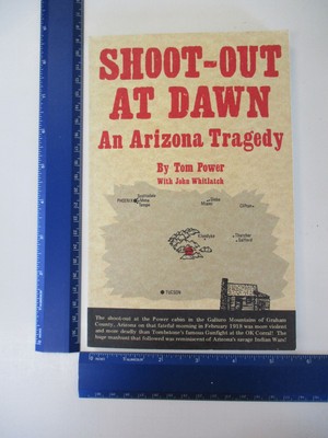 Shoot-Out At Dawn: An Arizona Tragedy [Graham County] - Tom Power - paperback