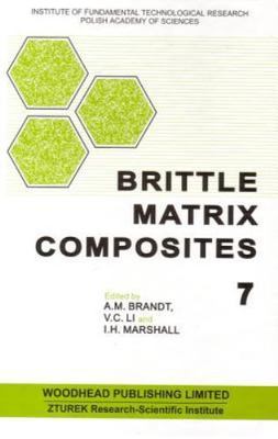 Brittle Matrix Composites 7 Brandt Li Marshall Hardback Woodhead Publishing