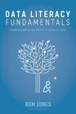 Data Literacy Fundamentals by Ben Jones: New
