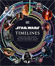 Star Wars Timelines HARDCOVER – 2023 by Kristin Baver