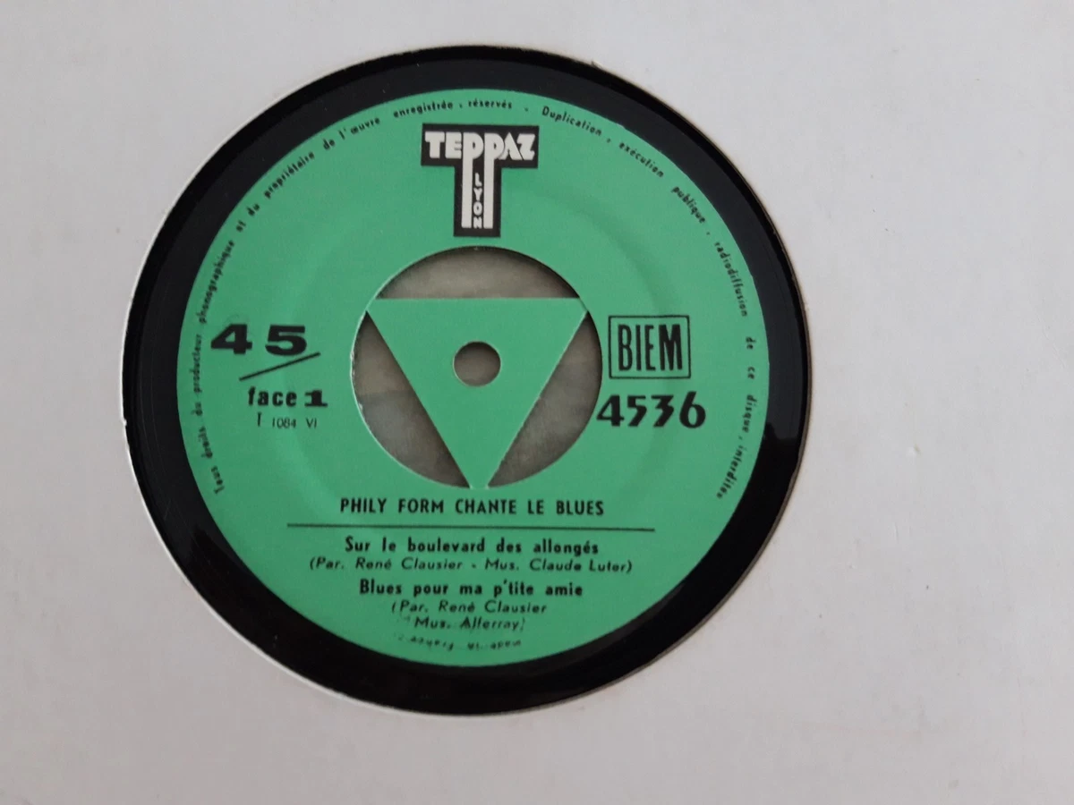 PHILY FORM Chante le Blues EP TEPPAZ 4536 + CENTREUR QUASI NEUF