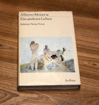 Alberto Moravia - Ein anderes Leben | Edition Neue Texte | Aufbau 1976
