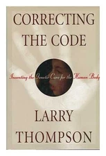 CORRECTING THE CODE: INVENTING THE GENETIC CURE FOR THE By Larry Thompson *VG+*