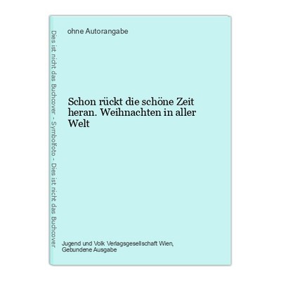 Schon rückt die schöne Zeit heran. Weihnachten in aller Welt