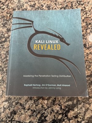 Kali Linux Revealed: Mastering the Penetration Testing Distribution