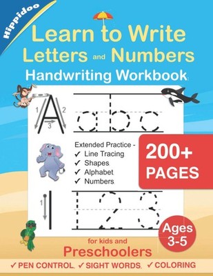 Learn to Write Letters and Numbers Workbook: Handwriting Practice for Kids Ages,
