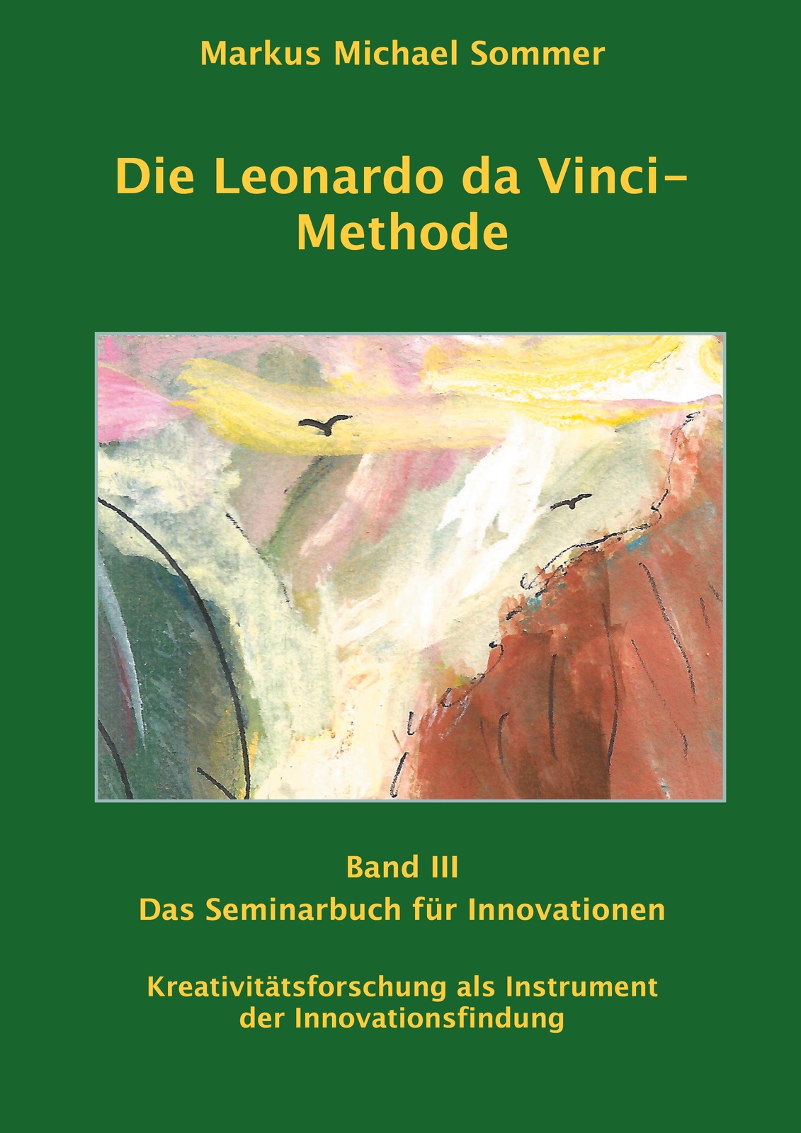 Die Leonardo Da Vinci - Methode Band Iii | Sommer, Markus Michael
