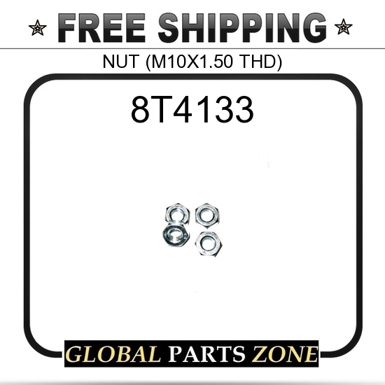 8T4133 - NUT (M10X1.50 THD) 0812846 1089109 8T0270 104718