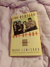THE BEATLES DAY BY DAY By Mark Lewisohn A Chronology 1962 - 1989 1st. Amer. Edit THE BEATLES DAY BY DAY By Mark Lewisohn A Chronology 1962 - 1989 1st. Amer. Edit
