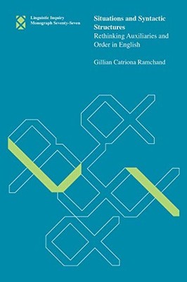 SITUATIONS AND SYNTACTIC STRUCTURES: RETHINKING By Gillian Catriona Ramchand NEW