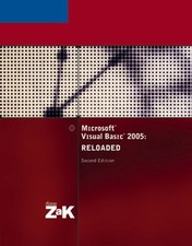 MICROSOFT VISUAL BASIC 2005: RELOADED, SECOND EDITION By Diane Zak