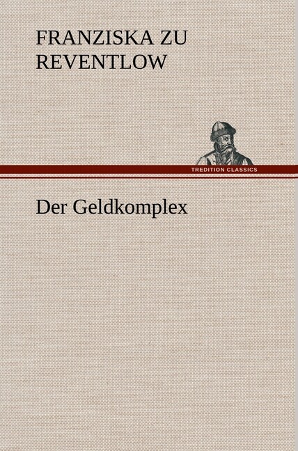 Thumbnail - Der Geldkomplex Franziska Zu Reventlow