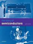 The Story of Semiconductors by John W. Orton (Paperback, 2008)