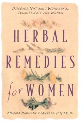 Herbal Remedies for Women: Discover Nature's Wonderful Secrets Ju - VERY GOOD