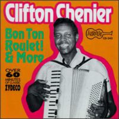 Clifton Chenier - Bon Ton Roulet & More [New CD]