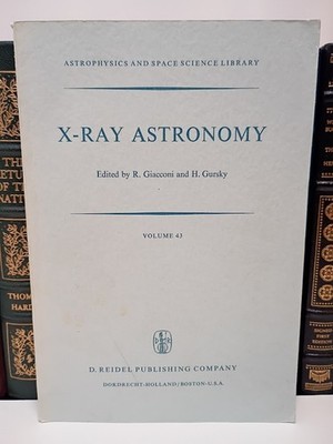 X-Ray Astronomy Giacconi Gursky Vol 43 Astrophysics Reidel Ex-NASA Library VG