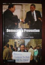 Democracy Prevention : The Politics of the U.S.-Egyptian Alliance by Jason...