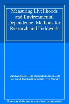 Measuring Livelihoods and Environmental Dependence: Methods for 