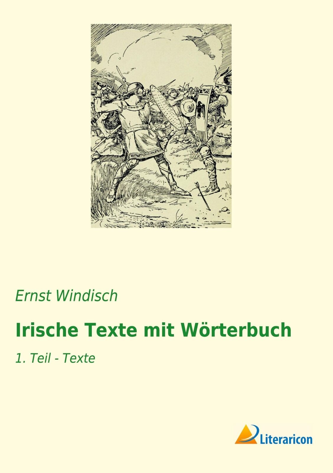 Thumbnail - Irische Texte Mit Wörterbuch | 1. Teil - Texte | Ernst Windisch |