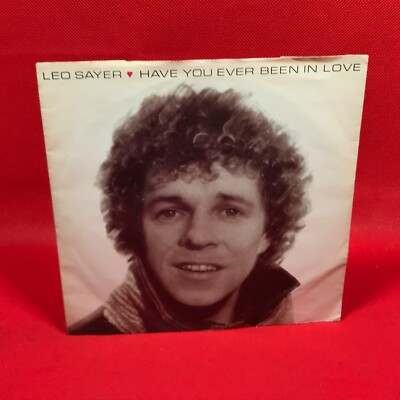 LEO SAYER Have You Ever Been In Love 1982 7'' vinyl single I Don't Need Dreaming