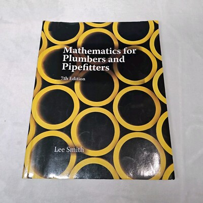 Mathematics for Plumbers and Pipefitters by Smith, Lee