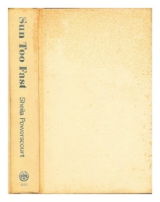 WINGFIELD, SHEILA Sun Too Fast / Sheila Powerscourt 1973 Erste Ausgabe Hardcover