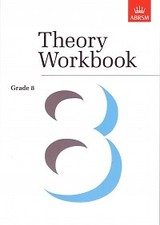THEORY WORKBOOK Grade 8 ABRSM 