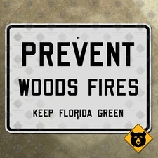 Prevent Woods Fires Keep Florida Green warning road highway sign 12x9