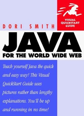 Java for the World Wide Web (Visual QuickStart Guides),Dori Smit