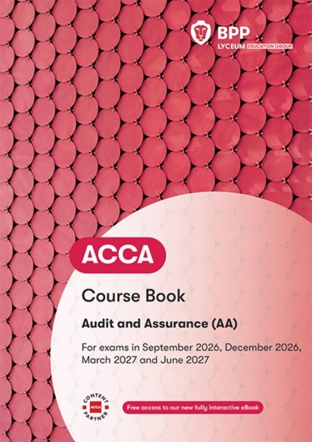 ACCA Audit and Assurance Course Book by BPP Learning Media (Paperback Book)