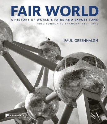 Paul Greenhalgh - Fair World  A History of World's Fairs and Expos - Y245z