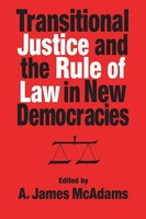 Transitional Justice And The Rule Of Law In New Democracies A. James Mcadams