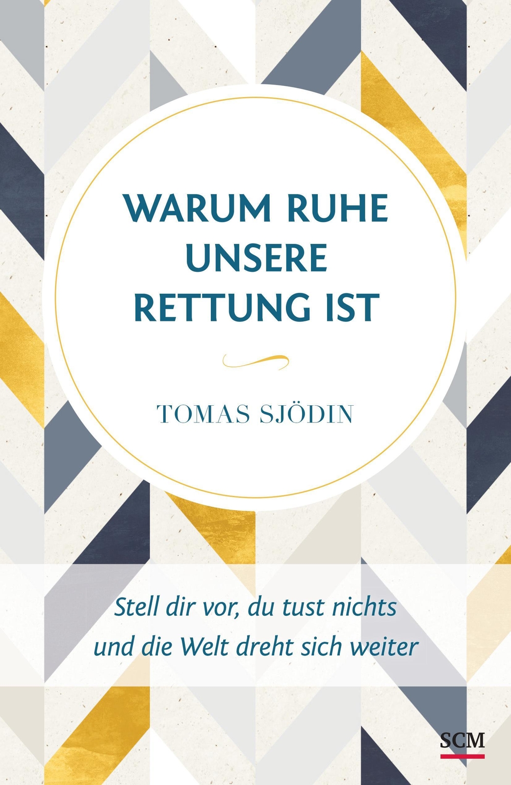 Thumbnail - Warum Ruhe Unsere Rettung Ist Tomas Sjödin 9783417266726