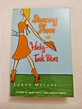 Luan McLane Dancing Shoes Honky Tonk Blues Hardcover Book 2007                  