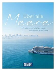 DUMONT Über alle Meere: Mit AIDA in der Welt zu Hau... | Buch | Zustand sehr gut